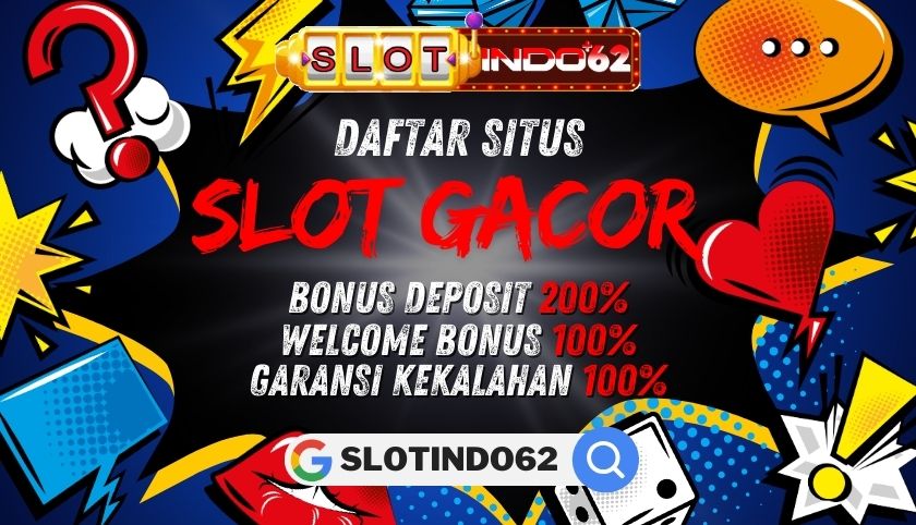 SLOTINDO62 : Daftar Slot Online Resmi Terpercaya dan Situs Slot Gacor Hari ini Terbaik Se-Indonesia